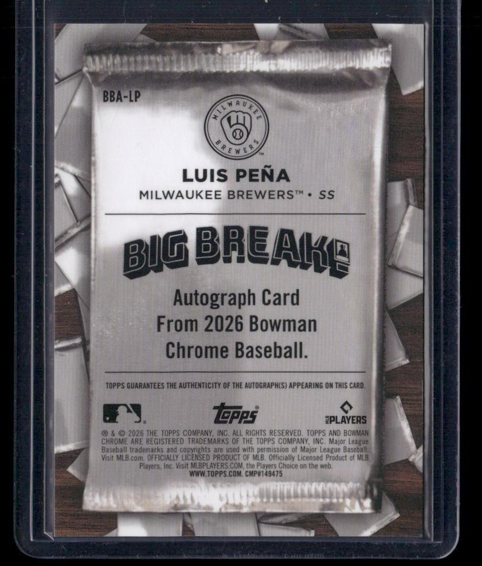 2026 Bowman Chrome #BBA-LP Luis Peña Big Break! Autographs #/20